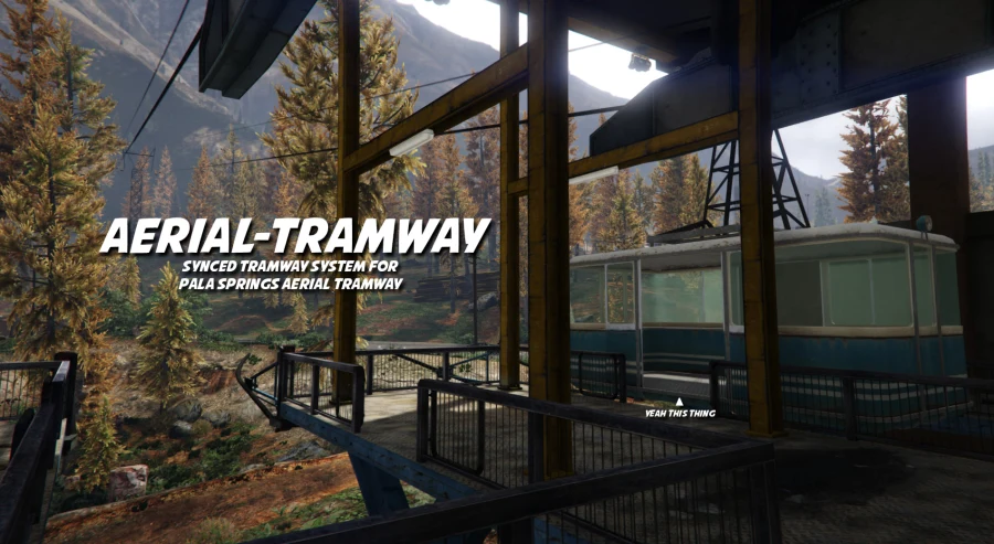 Aerial Tramways-Synced and Improved