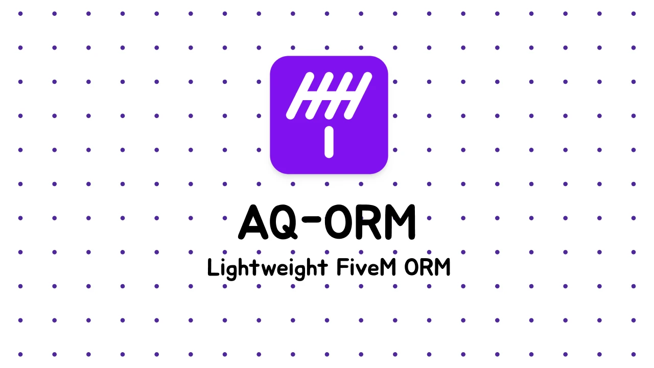 aq-orm-Lightweight, Type-Safe ORM for FiveM