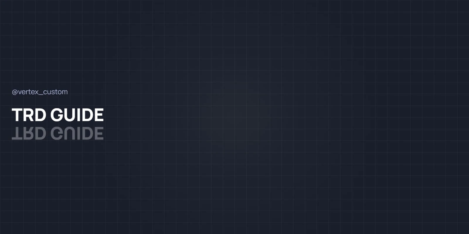 TRD Guide