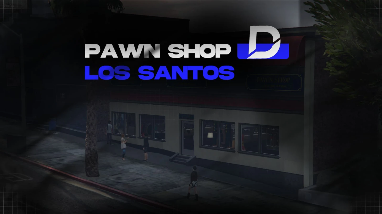 [40%] Pawn Shop Los Santos