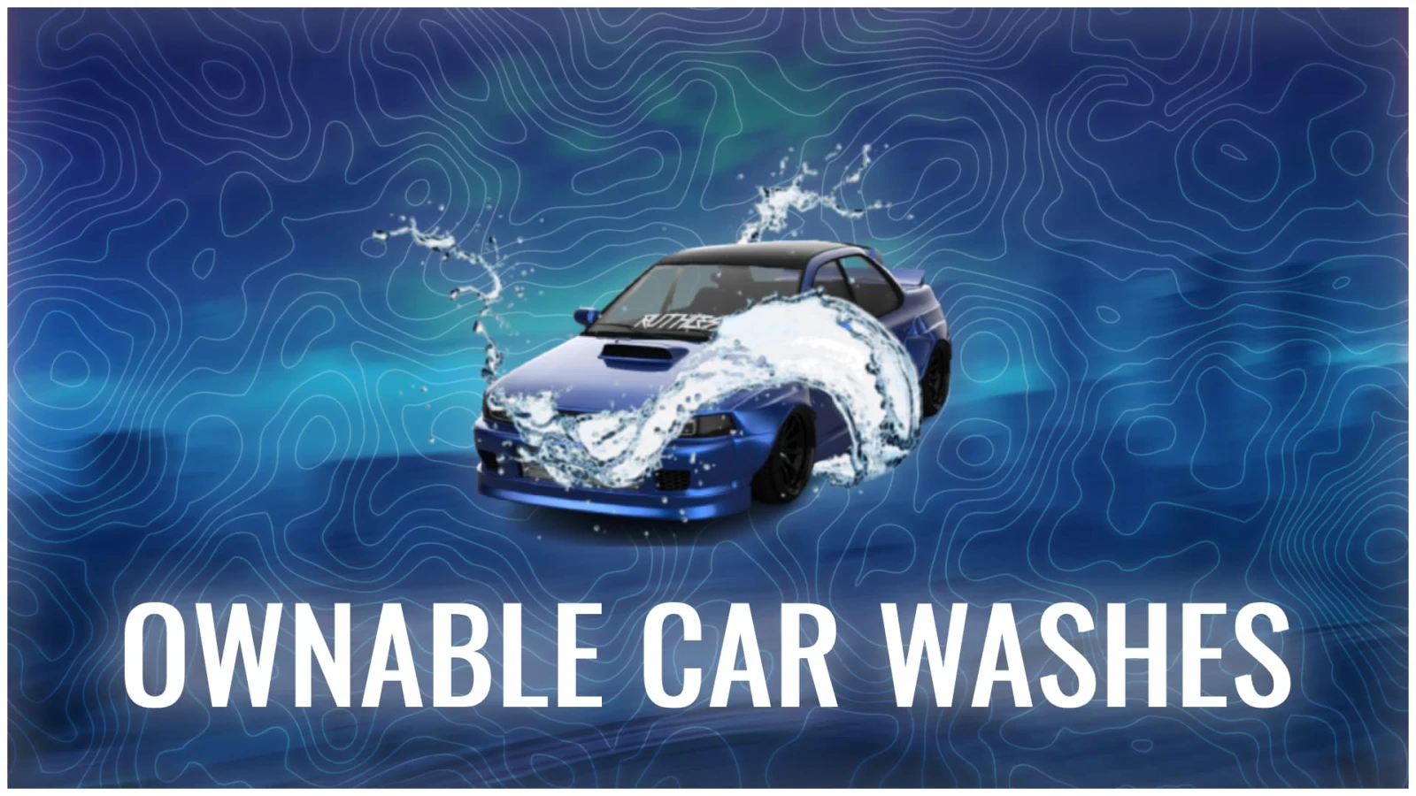 Ownable Car Washes