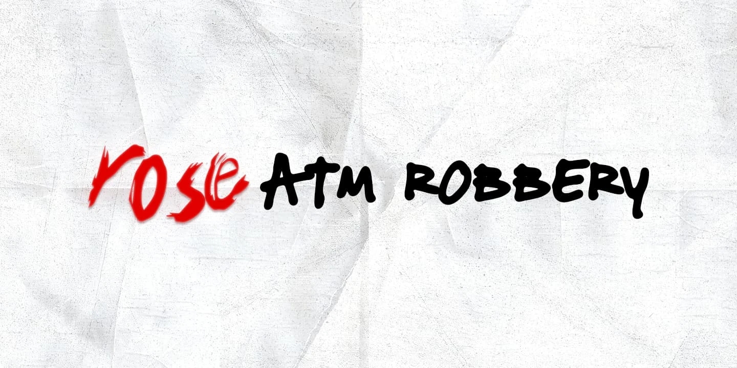 ROSE ATM Robbery
